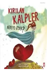 Kırılan Kalpler Nereye Gider?