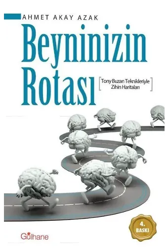 Beyninizin Rotası; Tony Buzan Teknikleriyle Zihin Haritaları