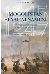 Moğolistan Seyahatnamesi; 13. Yüzyılda Avrupa'dan Orta Asya'ya Yolculuk (1245-1247)