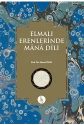Elmalı Erenlerinde Mana Dili