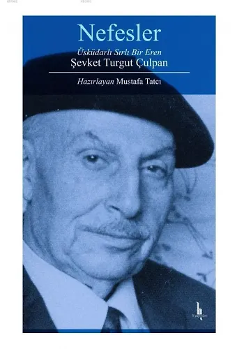 Nefesler; Üsküdarlı Sırlı Bir Eren Şevket Turgut Çulpan