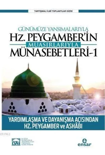 Günümüze Yansımalarıyla Hz. Peygamber'in Muasırlarıyla Münasebetleri - 1