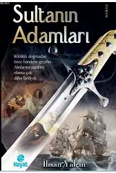 Sultanın Adamları; Kötülük Doğmadan Önce Harekete Geçtiler. Alınlarına yazılmış olansa çok daha farklıydı.