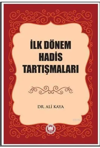 İlk Dönem Hadis Tartışmaları