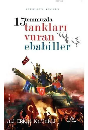 15 Temmuzda Tankları Vuran Ebabiller