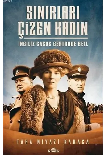 Sınırları Çizen Kadın - İngiliz Casus Gertrude Bell
