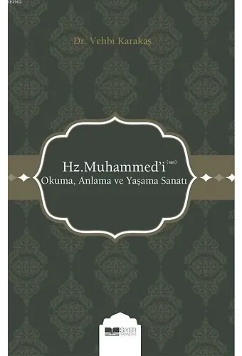 Hz. Muhammed 'i (sas) Okuma, Anlama ve Yaşama Sanatı