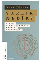Varlık Nedir?; İslam Filozoflarının Varlık Tasavvuru
