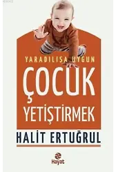 Yaradalışa Uygun Çocuk Yetiştirmek
