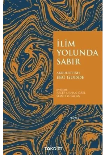 İlim Yolunda Sabır (Genişletilmiş Baskı)