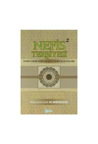 Nefis Terbiyesi 2 Kalbe Zarar Veren İşler ve Kurtuluş Yolları