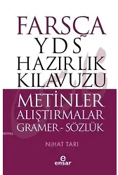 Farsça YDS Hazırlık Kılavuzu Metinler Alıştırmalar - ön kapak Farsça YDS Hazırlık Kılavuzu Metinle; Gramer - Sözlük