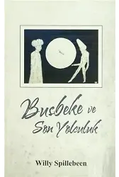 Busbeke ve Son Yolculuk