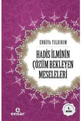 Hadis İlminin Çözüm Bekleyen Meseleleri