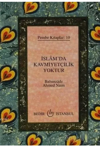 İslam'da Kavmiyetçilik Yoktur Pembe Kitaplar: 10