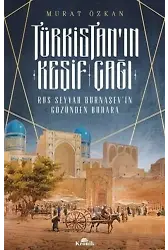 Türkistan'ın Keşif Çağı; Rus Seyyah Burnaşev'in Gözünden Buhara