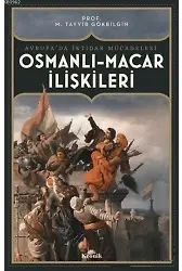 Osmanlı Macar İlişkileri; Avrupada İktidar Mücadelesi