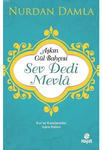 Aşkın Gül Bahçesi - Sev Dedi Mevla