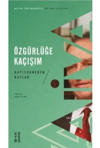 Özgürlüğe Kaçışım; Hapishaneden Notlar (1983- 1988)