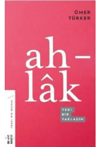 Ahlâk; Yeni Bir Yaklaşım