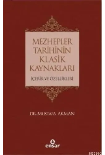 Mezhepler Tarihinin Klasik Kaynakları İçerik ve Özellikleri