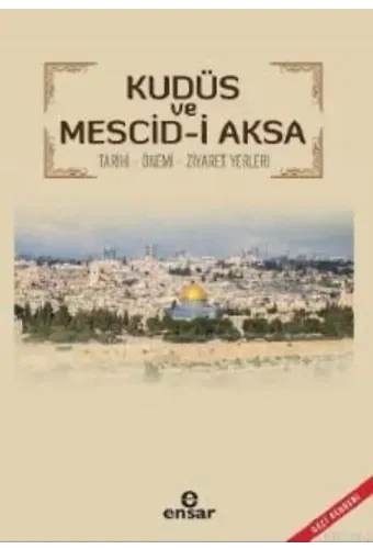Kudüs ve Mescid - i Aksa Tarihi - Önemi Ziyaret Yerleri
