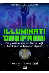 İllüminati Deşifresi; Dünyayı Kanunlar ve Sözler Değil, Semboller ve İşaretler Yönetir