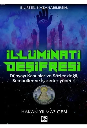 İllüminati Deşifresi; Dünyayı Kanunlar ve Sözler Değil, Semboller ve İşaretler Yönetir