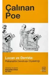 Çalınan Poe; Lacan ve Derrida:Psikanalitik Devekuşu Diyalektiği