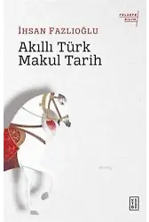 Akıllı Türk Makul Tarih