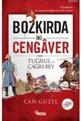 Bozkırda İki Cengaver; Tuğrul ve Çağrı Bey