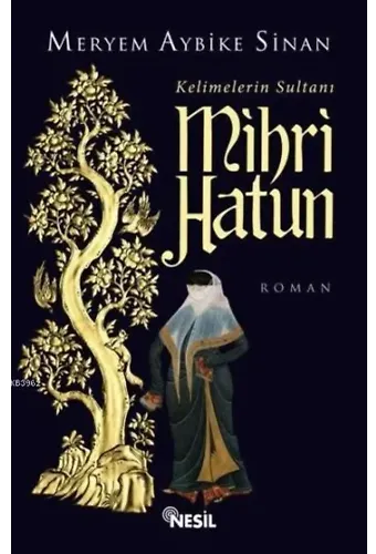 Kelimelerin Sultanı Mihri Hatun