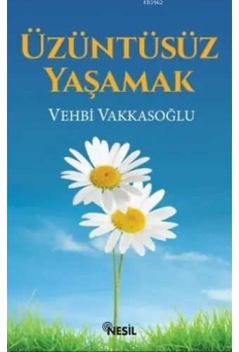 Üzüntüsüz Yaşamak