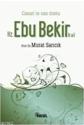 Canan'ın Can Dostu Hz. Ebu Bekir (r.a.)