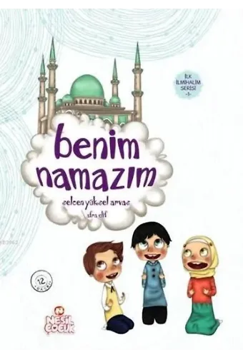 Benim Namazım; İlk İlmihalim Serisi - 1