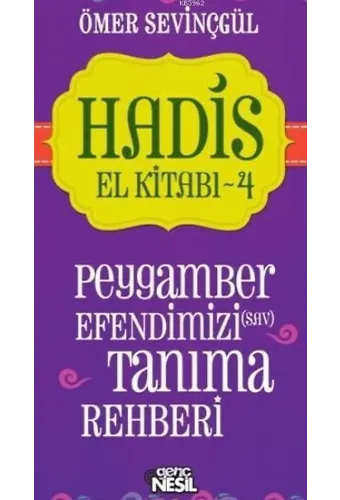 Hadis El Kitabı-4; Peygamber Efendimiz(sav) Tanıma Rehberi