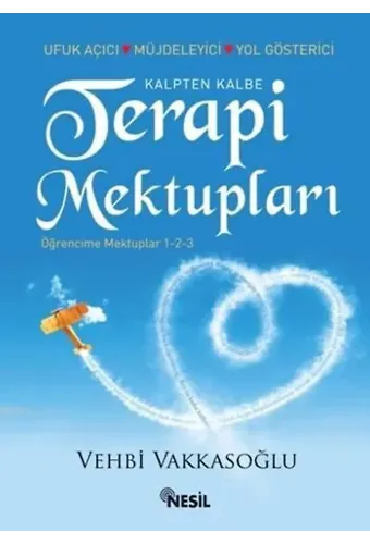 Kalpten Kalbe Terapi Mektupları; Öğrencime Mektuplar 1-2-3