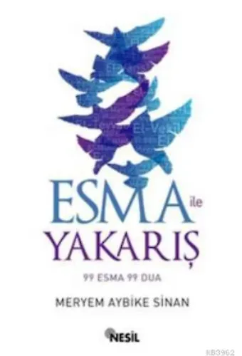 Esma ile Yakarış; 99 Esma 99 Dua