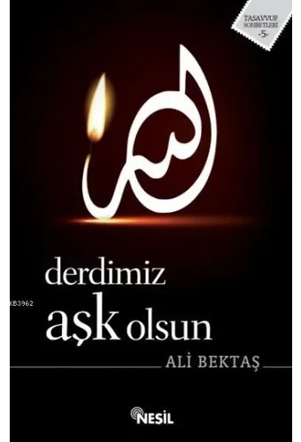 Derdimiz Aşk Olsun