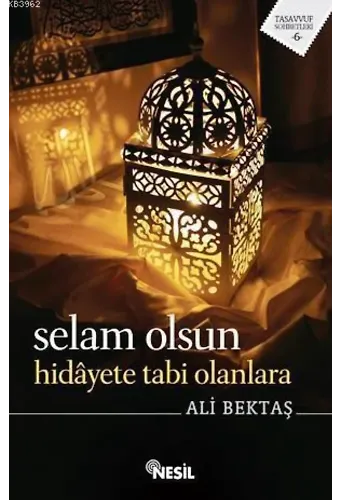 Selam Olsun Hidayete Tabi Olanlara