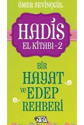 Hadis El Kitabı -2; Bir Hayat ve Edep Rehberi