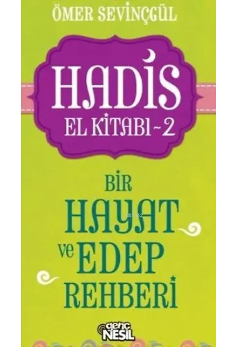 Hadis El Kitabı -2; Bir Hayat ve Edep Rehberi