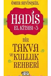 Hadis El Kitabı -3; Bir Takva ve Kulluk Rehberi