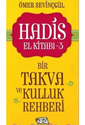 Hadis El Kitabı -3; Bir Takva ve Kulluk Rehberi