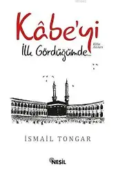 Kabe'yi İlk Gördüğümde..