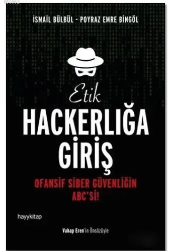 Etik Hackerlığa Giriş; Ofansif Siber Güvenliğin ABC'si!