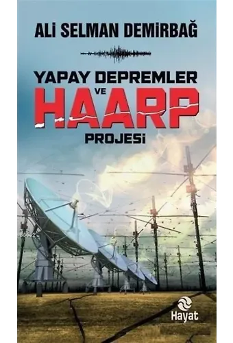 Yapay Depremler ve Haarp Projesi