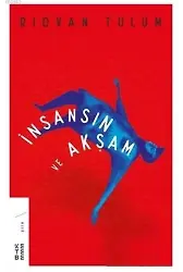 İnsansın ve Akşam