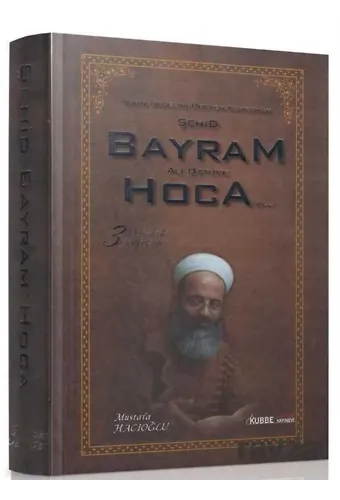 Aşkın Bedelini Ödeyen Kahraman Şehid Bayram Hoca 3. Cilt