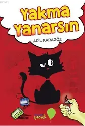 Yakma Yanarsın